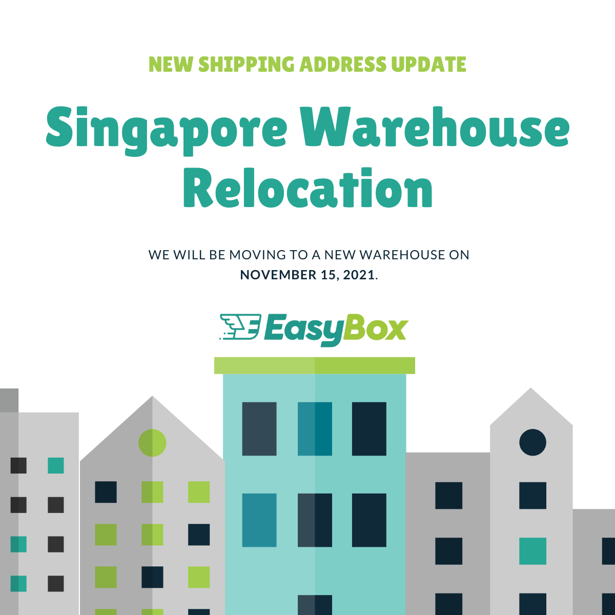 [SERVICE ADVISORY] SINGAPORE WAREHOUSE ADDRESS UPDATE — Easybox